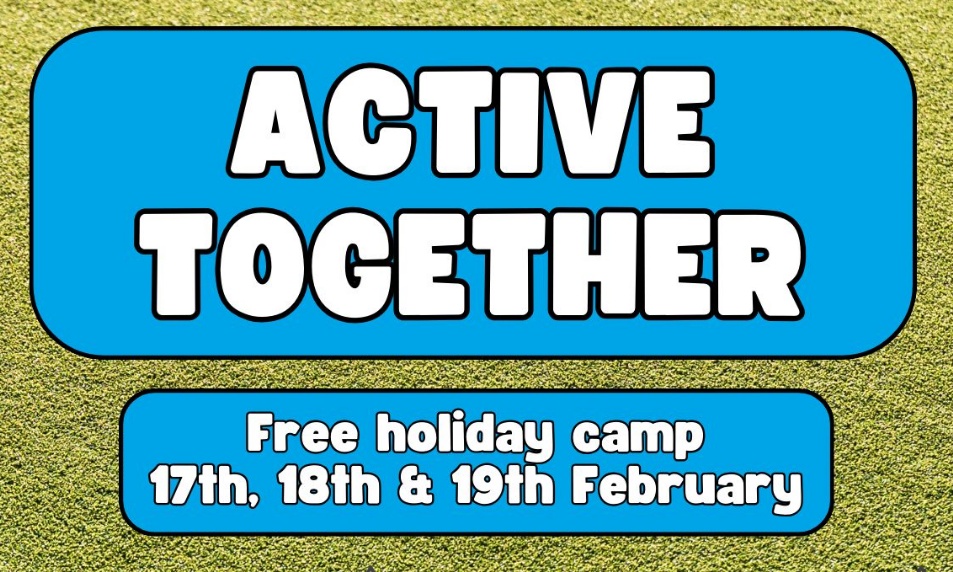 Active together - free holiday camp - 17, 18 and 19 February 2025